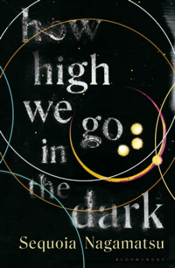  How High We Go in the Dark by Sequoia Nagamatsu