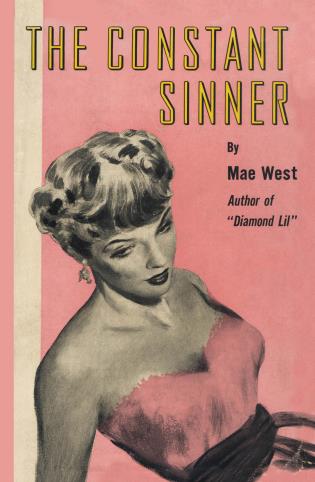 The Constant Sinner by Mae West