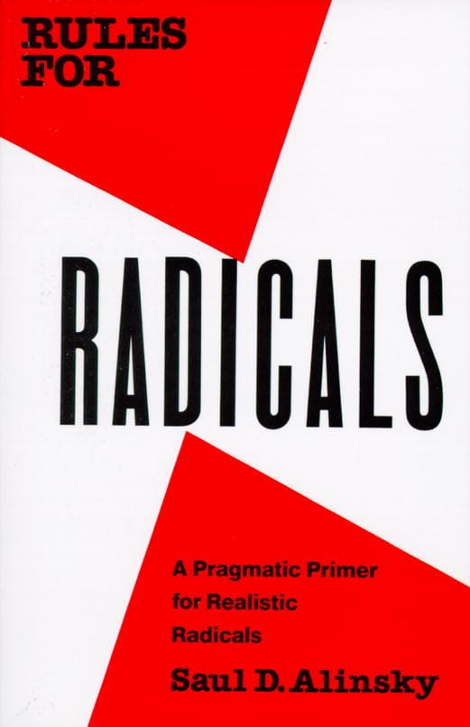 Rules for Radicals - A Pragmatic Primer for Realistic Radicals by Saul Alinsky